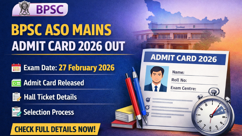 BPSC ASO Mains Admit Card 2026