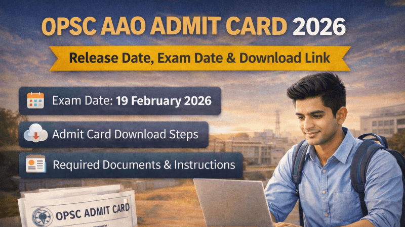 OPSC AAO Admit Card 2026